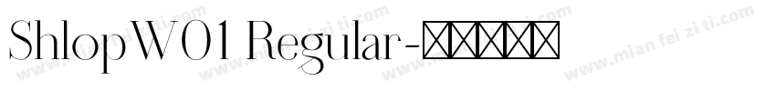 ShlopW01 Regular字体转换